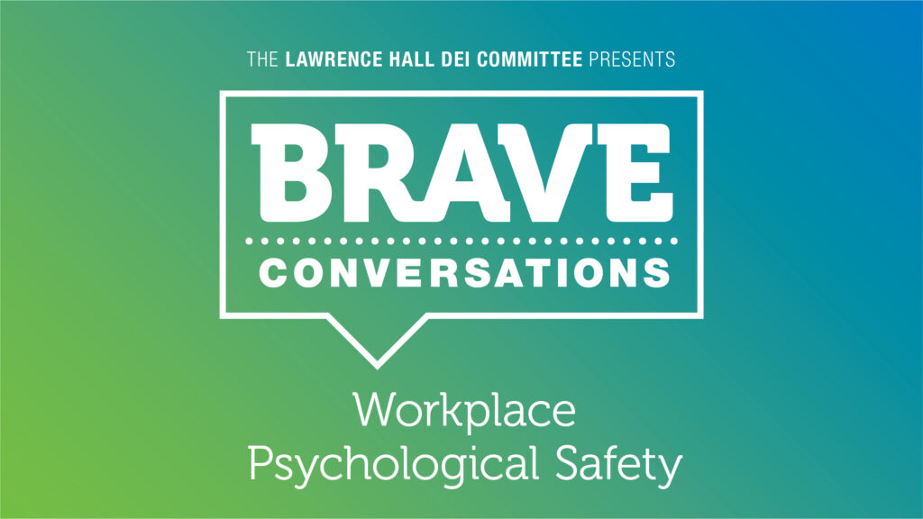 Psychological safety is the belief that you won’t be punished or humiliated for speaking up with ideas, questions, concerns, or mistakes.